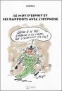 Le Mot D'Esprit Et Ses Rapports Avec L'Hypnose - Preview