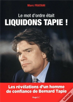 Capa do artigo Le Mot D'Ordre Était : "Liquidons Tapie !"