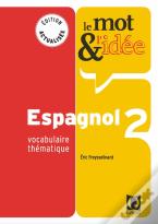 Le Mot Et L'Idée ; Espagnol 2