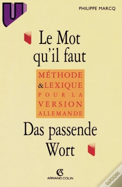 Capa do artigo Le Mot Qu'Il Faut / Das Passende Wort : Méthode Et Lexique Pour La Version Allemande