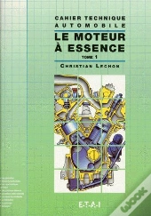 Le Moteur À Essence T.1