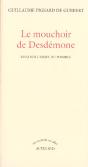 Le Mouchoir De Desdémone : Essai Sur L'Objet Du Possible - Preview