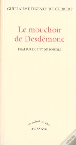 Capa do artigo Le Mouchoir De Desdémone : Essai Sur L'Objet Du Possible