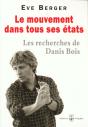Le Mouvement Dans Tous Ses Etats ; Les Recherches De Danis Bois - Preview