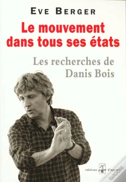 Capa do artigo Le Mouvement Dans Tous Ses Etats ; Les Recherches De Danis Bois