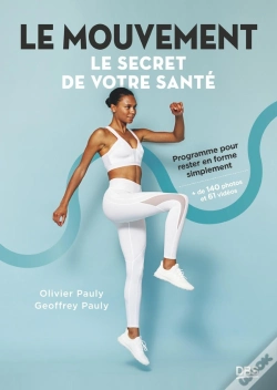 Capa do artigo Le Mouvement, Le Secret De Votre Santé : Programme Pour Rester En Forme Simplement
