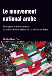 Capa do artigo Le Mouvement National Arabe. Emergence Et Maturation Du Nationalisme Arabe De La Nahda Au Baas