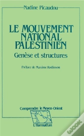 Le Mouvement National Palestinien ; Genèse Et Structures