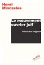 Le Mouvement Ouvrier Juif ; Récit Des Origines - Preview