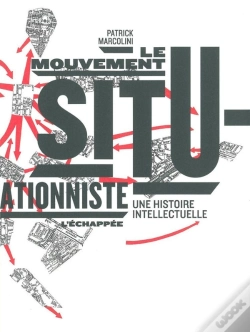 Capa do artigo Le Mouvement Situationniste ; Une Histoire Intellectuelle