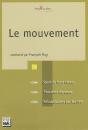 Le Mouvement : Sport De Haut Niveau, Éducation Physique, Réhabilitation Par Les Aps - Preview