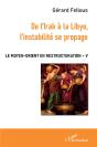 Le Moyen-Orient En Restructuration T.5 ; De L'Irak À La Libye, L'Instabilité Se Propage - Preview