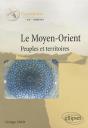 Le Moyen-Orient. Peuples Et Territoires - Preview