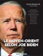 Le Moyen-Orient Selon Joe Biden - Preview