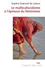 Le Multiculturalisme À L'Épreuve Du Féminisme - Preview