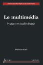 Le Multimédia ; Images Et Audiovisuels - Preview