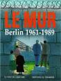 Le Mur, Berlin 1961-1989 - Preview