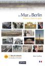 Le Mur De Berlin. Histoire, Chute Et Après - Preview