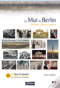Capa do artigo Le Mur De Berlin. Histoire, Chute Et Après