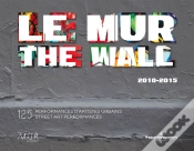 Capa do artigo Le Mur / The Wall (2010-2015)