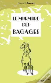 Le Murmure Des Bagages