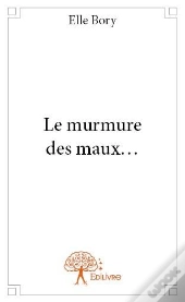 Le Murmure Des Maux...