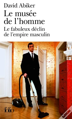 Capa do artigo Le Musée De L'Homme : Le Fabuleux Déclin De L'Empire Masculin