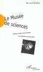Le Musee De Sciences ; Montee Du Modele Communicationnel Et Recomposition Du Champ Museal - Preview