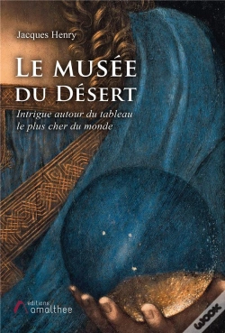 Capa do artigo Le Musée Du Désert ; Intrigue Autour Du Tableau Le Plus Cher Du Monde