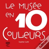 Le Musee En 10 Couleurs