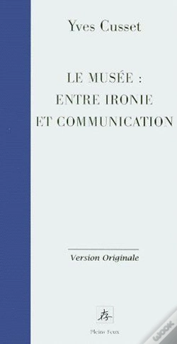 Capa do artigo Le Musée : Entre Ironie Et Communication