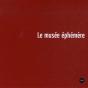 Le Musee Ephemere - Preview