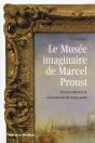 Le Musée Imaginaire De Marcel Proust ; Tous Les Tableaux De "À La Recherche Du Temps Perdu" - Preview