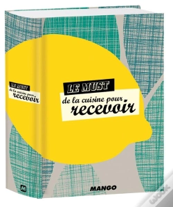 Capa do artigo Le Must Des Recettes Pour Recevoir
