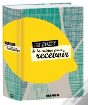 Capa do artigo Le Must Des Recettes Pour Recevoir