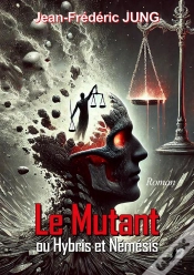 Capa do artigo Le Mutant Ou Hybris Et Némésis