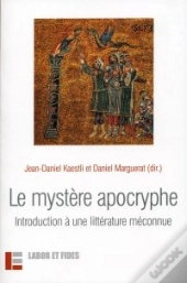 Le Mystère Apocryphe : Introduction À Une Littérature Méconnue