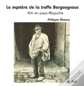 Le Mystere De La Truffe Bergougnoux ; Kiki En Pays Mapuche