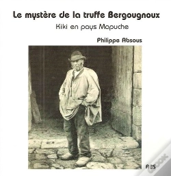 Capa do artigo Le Mystere De La Truffe Bergougnoux ; Kiki En Pays Mapuche