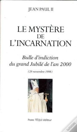 Capa do artigo Le Mystère De L'Incarnation : Bulle D'Induction Du Grand Jubilé De L'An 2000