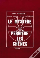 Le Mystere De Perriere-Les-Chenes (2 Tomes)