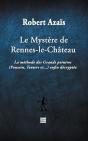 Le Mystere De Rennes Le Chateau La Methode Des Grands Peintres Enfin Decryptee - Preview
