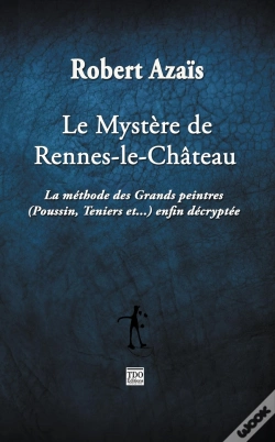 Capa do artigo Le Mystere De Rennes Le Chateau La Methode Des Grands Peintres Enfin Decryptee