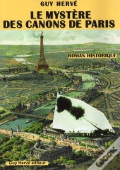 Le Mystère Des Canons De Paris