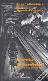 Le Mystere Du Dieu-Elephant ; Une Aventure De Kati Bulle
