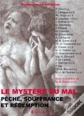 Le Mystère Du Mal : Péché, Souffrance Et Rédemption