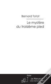 Le Mystère Du Troisième Pied