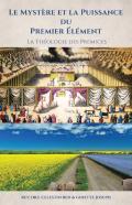 Le Mystere Et La Puissance Du Premier Element