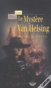 Capa do artigo Le Mystere Van Helsing - Histoires De Vampires
