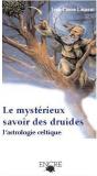 Le Mystérieux Savoir Des Druides ; L'Astrologie Celtique - Preview